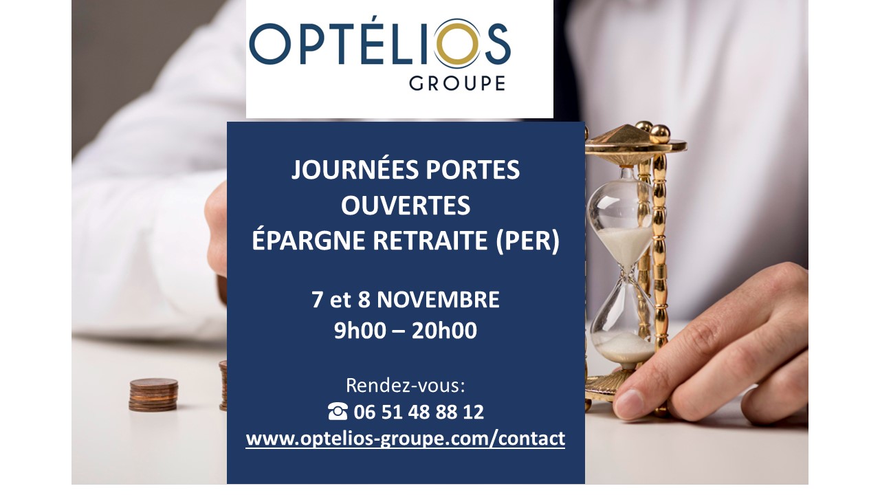 Journées Portes Ouvertes                              Épargne Retraite (PER) 7-8 Novembre